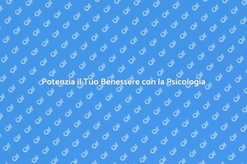 Consulenza Psicologica per il Benessere