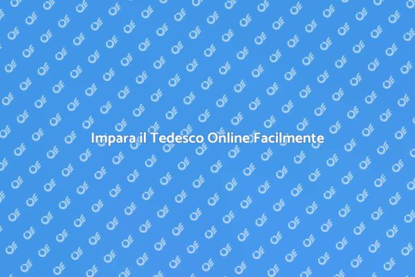 Tedesco Online: La Chiave del Successo