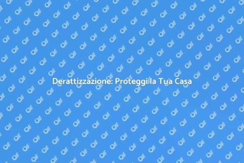 Derattizzazione: Liberati dai Roditori