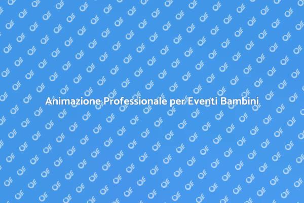 Magia e Divertimento per Eventi Bambini