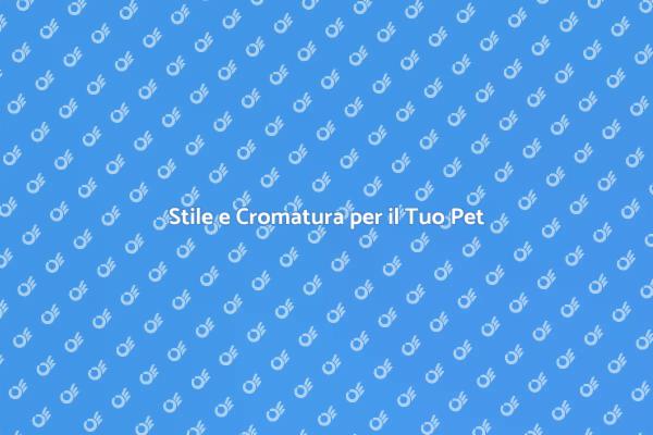 Cromatura: Un Tocco di Stile per il Tuo Pet