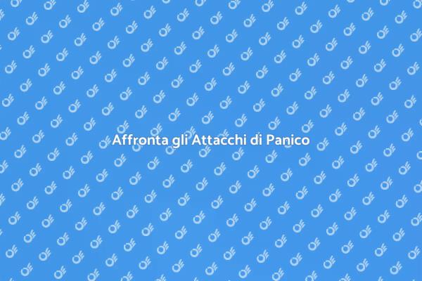 Supera gli Attacchi di Panico