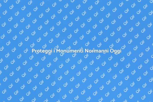 Valorizza i Monumenti Normanni