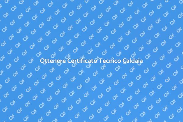 Certificazione Tecnica per Caldaie