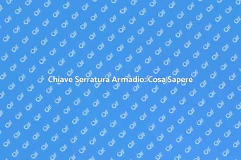 Sostituzione Chiave Serratura Armadio