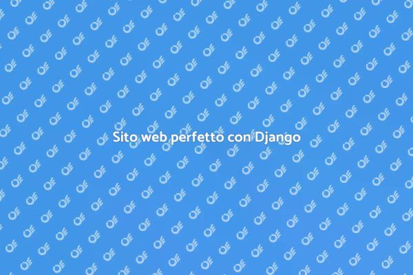 Sviluppa il tuo sito con Django
