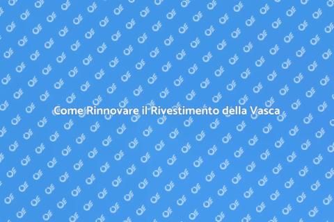 Rinnovare il Rivestimento della Vasca