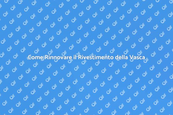 Ristrutturare la Vasca per il Relax