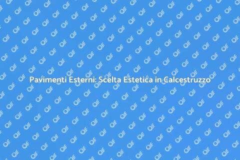 Estetica Pavimenti Esterni in Calcestruzzo