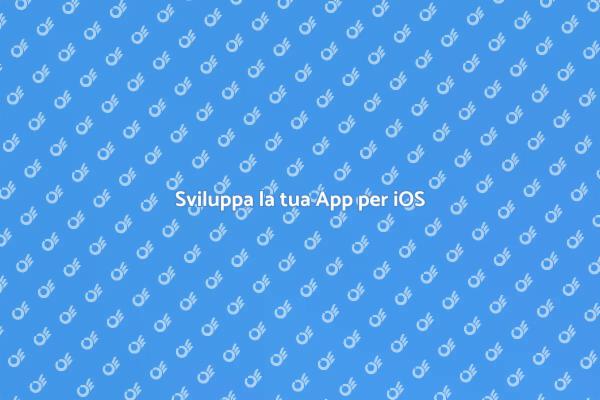 Creare un'App di Successo per iOS