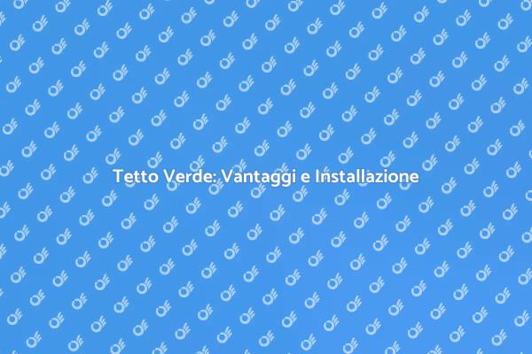Tetto Verde: Un'opzione Sostenibile