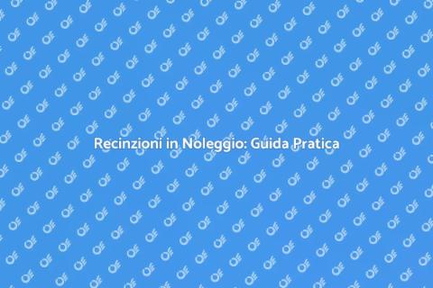 Noleggiare Recinzioni per Sicurezza