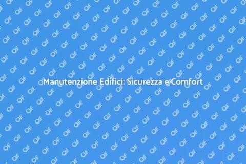 Manutenzione Ordinaria Edifici Essenziale