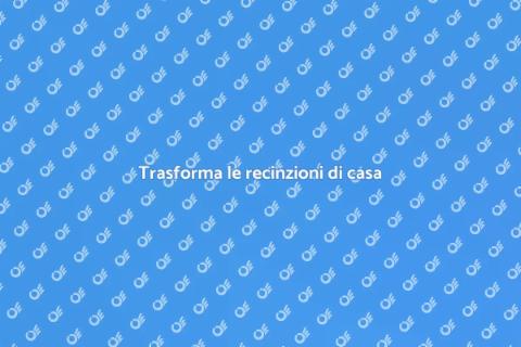 Rendi uniche le recinzioni di casa