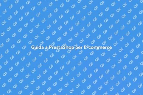 Aprire un E-commerce con PrestaShop