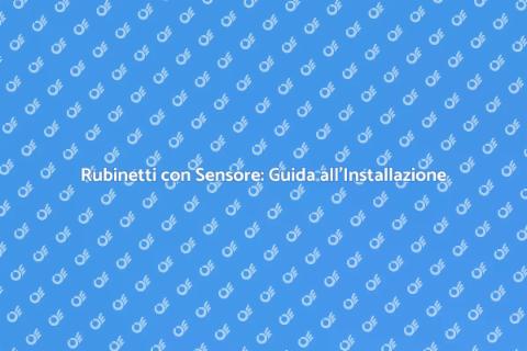 Installazione Rubinetto con Sensore