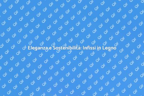 Infissi in Legno per Case Moderne