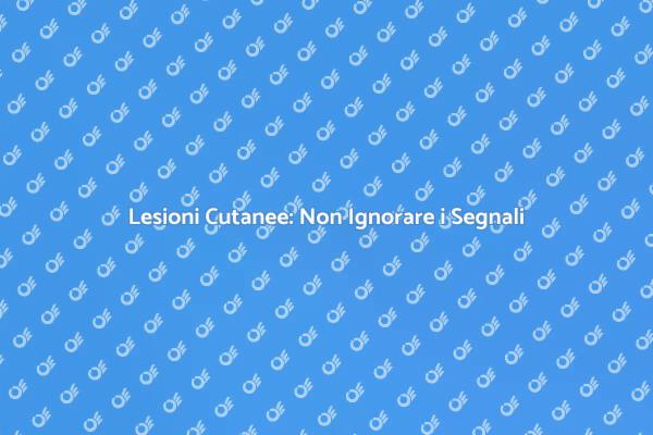 Lesioni Cutanee: Analisi Cruciale