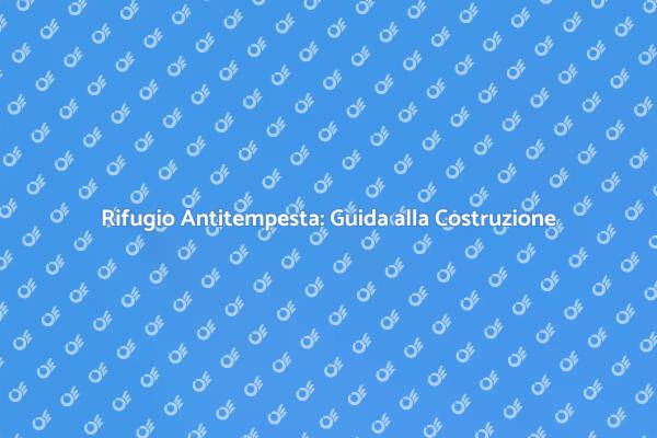 Proteggi la tua casa con un rifugio