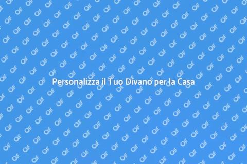 Divano Su Misura e Colori Personalizzati