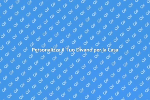Divano Personalizzabile per Ogni Soggiorno
