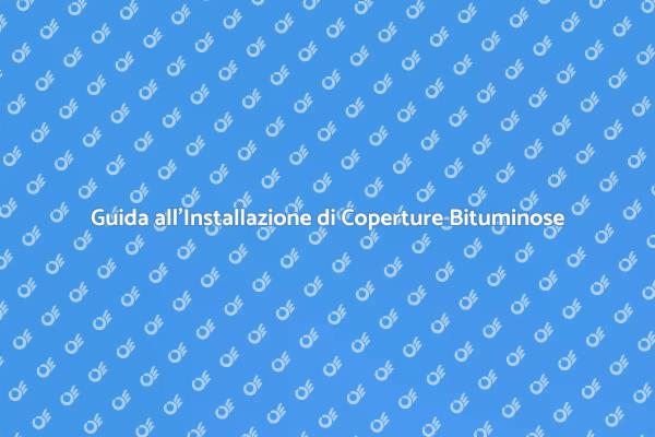 Installazione di Coperture Bituminose