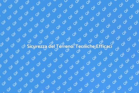 Sorvegliare un Terreno: Sicurezza Prima