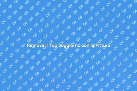Pitturare il Soggiorno: Guida Pratica