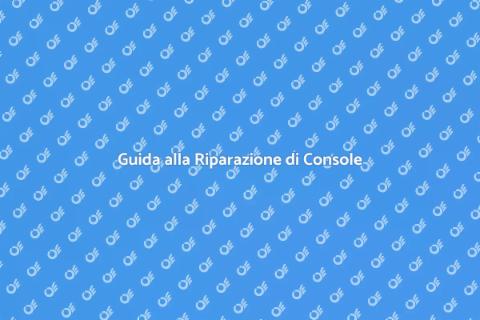 Riparazione Console Videogiochi Facile
