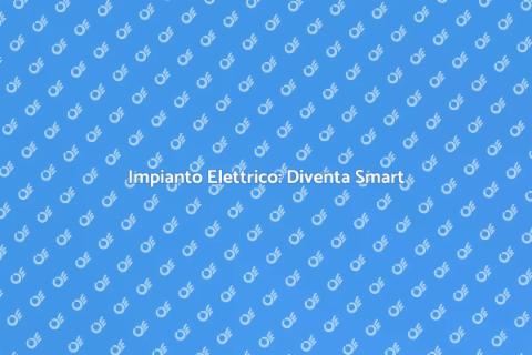 Trasformare un Impianto Elettrico
