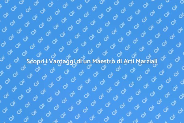 Trasforma la tua Vita con un Maestro di Arti Marziali