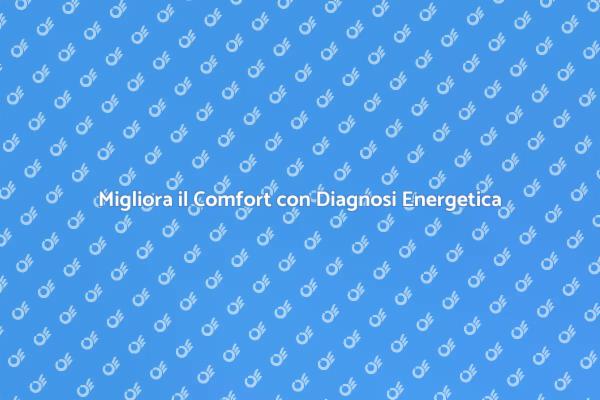 Efficienza Energetica: Scopri la Diagnosi