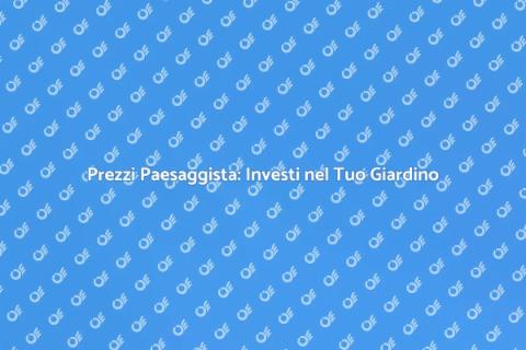 Costo Paesaggista: Valore e Vantaggi