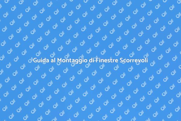 Montaggio Facile di Finestre Scorrevoli