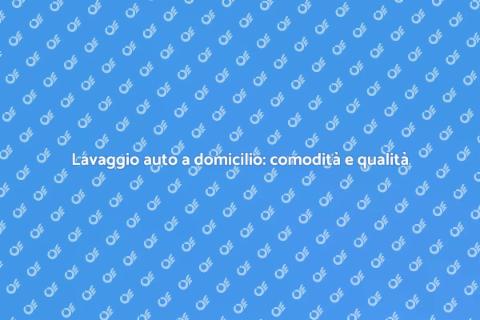 Lavare la macchina a domicilio facilmente