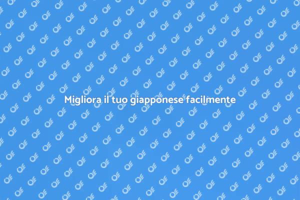 Scopri come praticare il giapponese