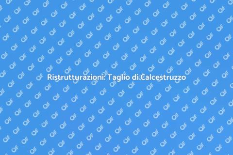 Taglio e Asportazione di Calcestruzzo