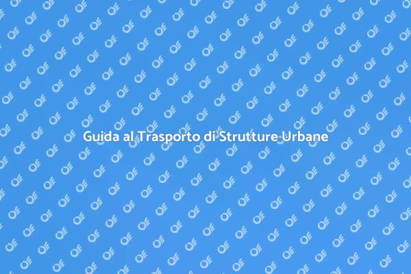 Trasporto Sicuro di Strutture Eccezionali