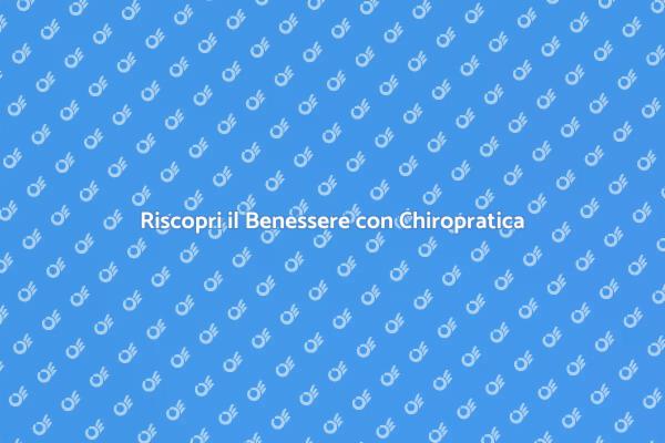 La Chiropratica per una Postura Sana