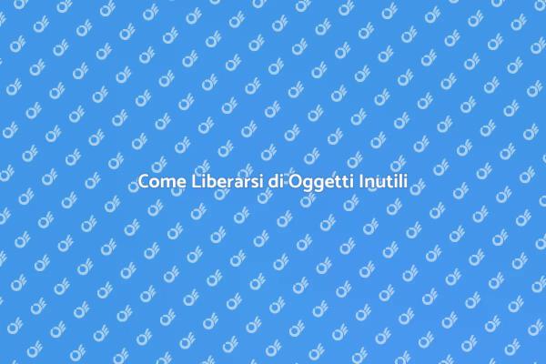 Libera il Tuo Spazio dal Superfluo