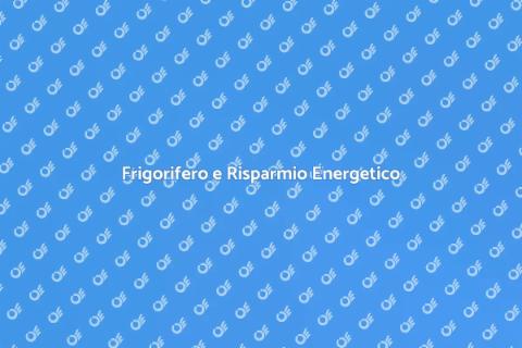 Consumo Energetico Frigorifero