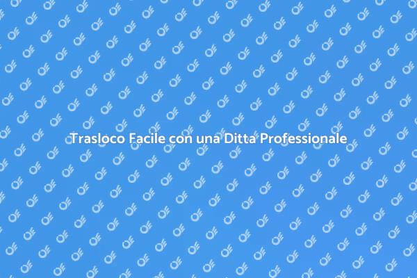 Trasloco Senza Stress con Esperti