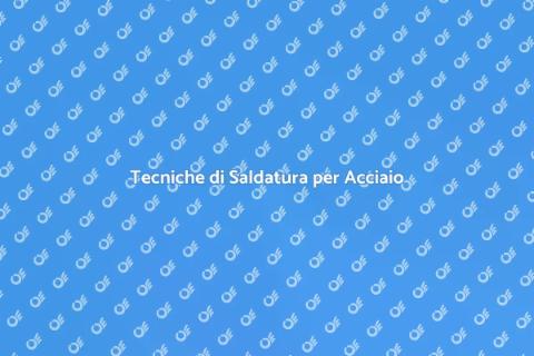 Saldatura Strutture in Acciaio di Qualità