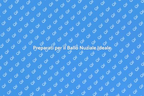 Ballo Nuziale: Preparazione Perfetta