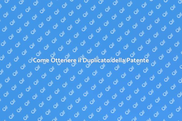Procedura per il Duplicato della Patente