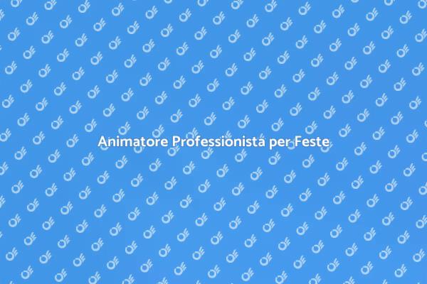 Feste di Bambini: Scegli un Animatore!