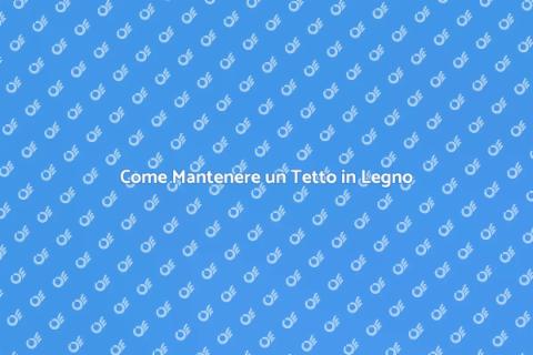 Manutenzione Tetto in Legno Essenziale