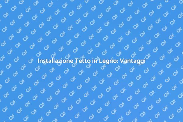 Installare un Tetto in Legno: Guida
