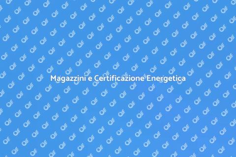 Certificazione Energetica Magazzino