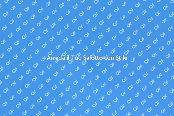 Trasforma il Tuo Salotto con Eleganza